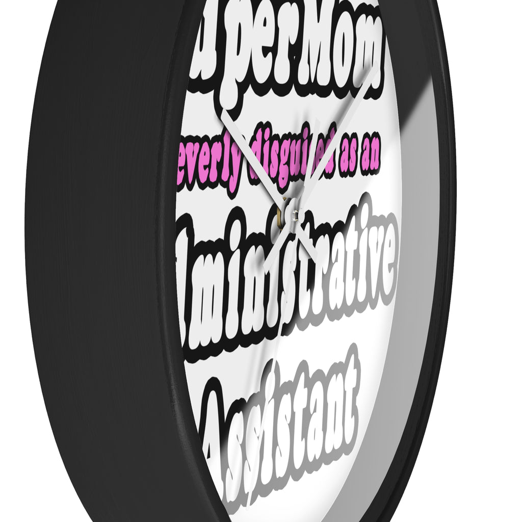 SuperMom...Administrative Assistant - Wall Clock