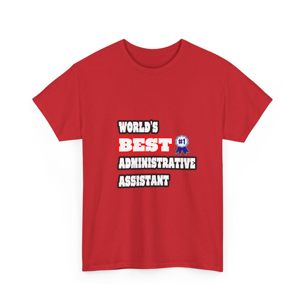 World's Best Administrative Assistant - Unisex Heavy Cotton Tee