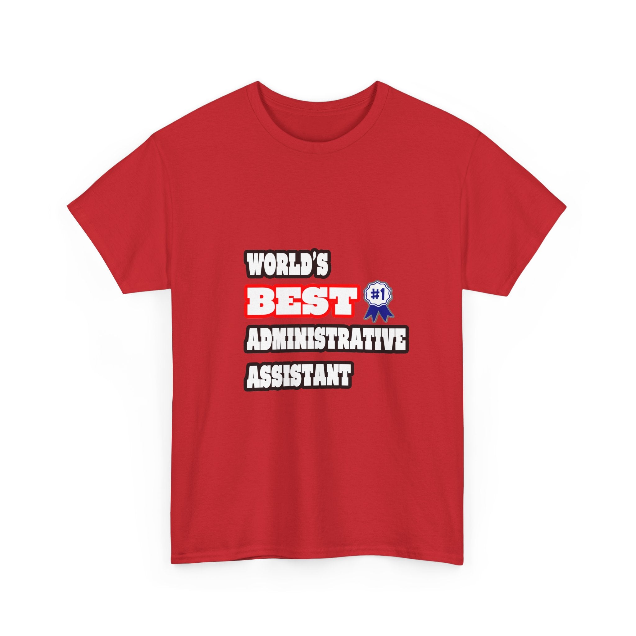 World's Best Administrative Assistant - Unisex Heavy Cotton Tee