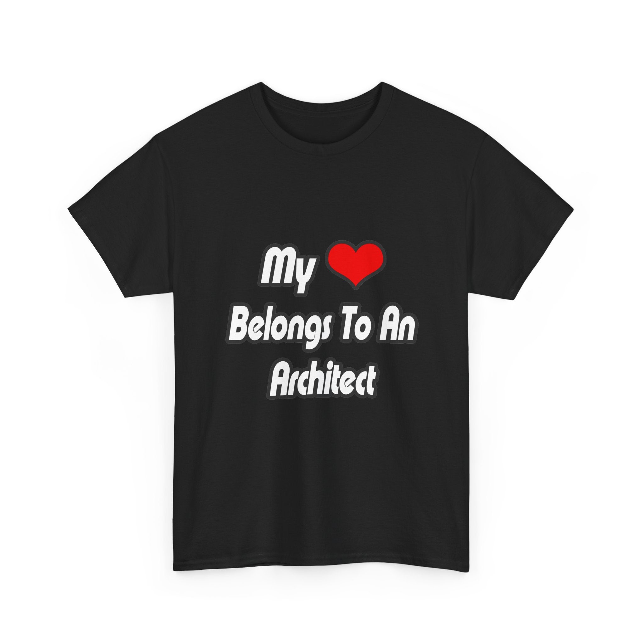 My Heart Belongs To An Architect - Unisex Heavy Cotton Tee