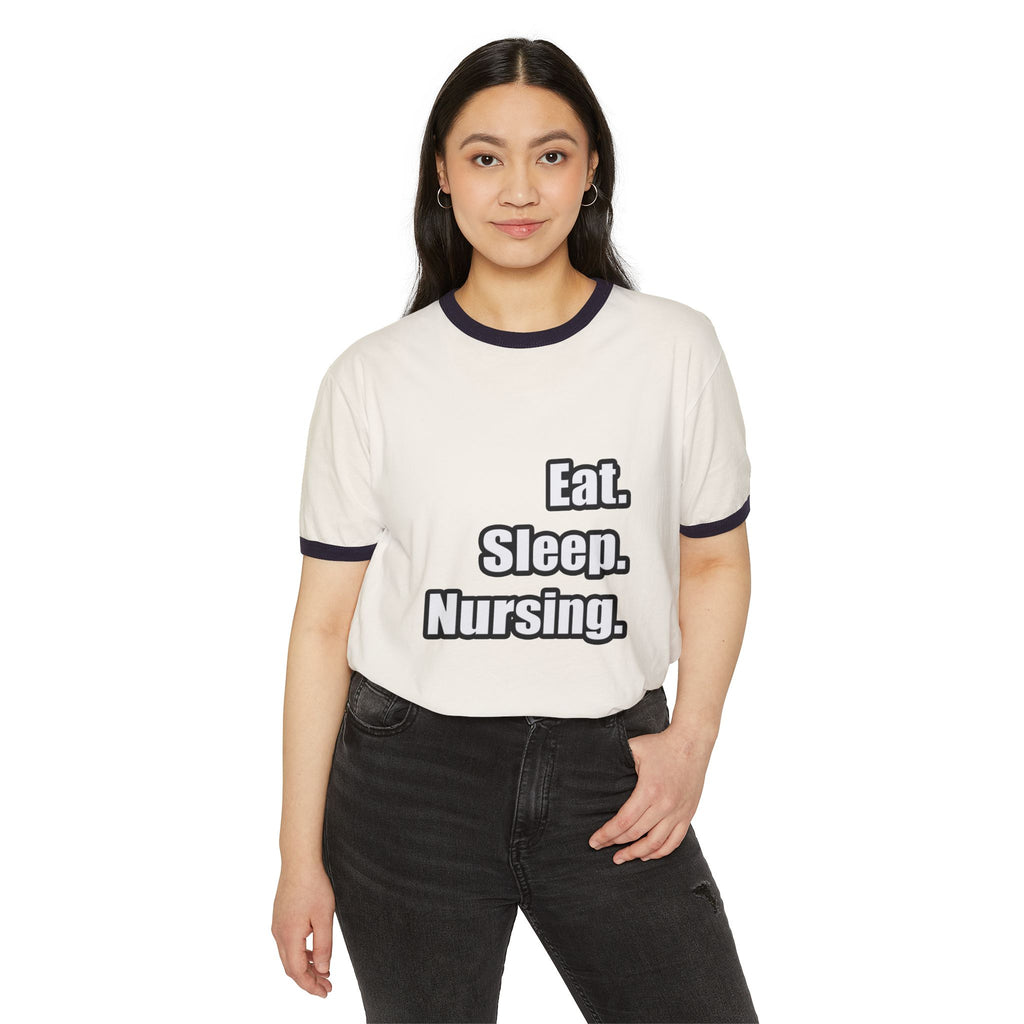 Eat. Sleep. Nursing. - Unisex Cotton Ringer T-Shirt