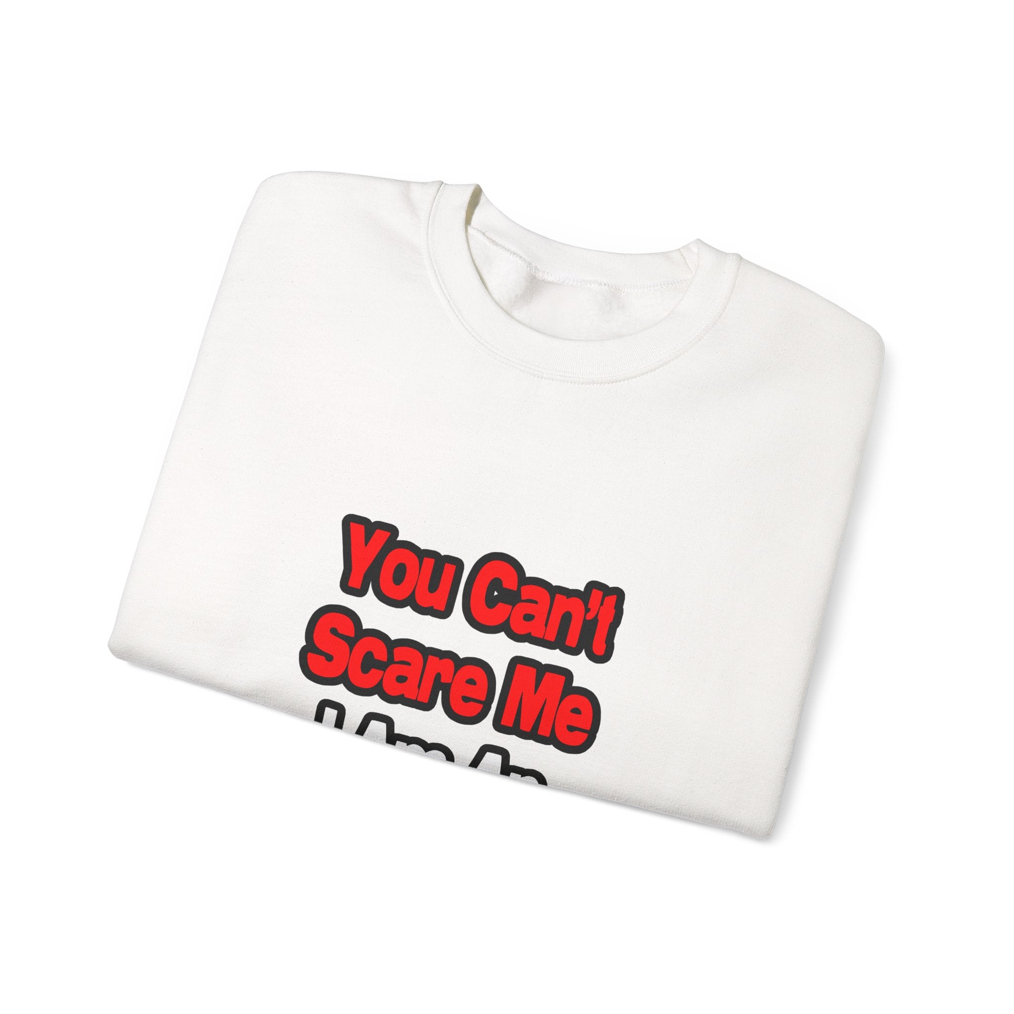 You Can't Scare Me...Anesthesiologist - Unisex Heavy Blend™ Crewneck Sweatshirt