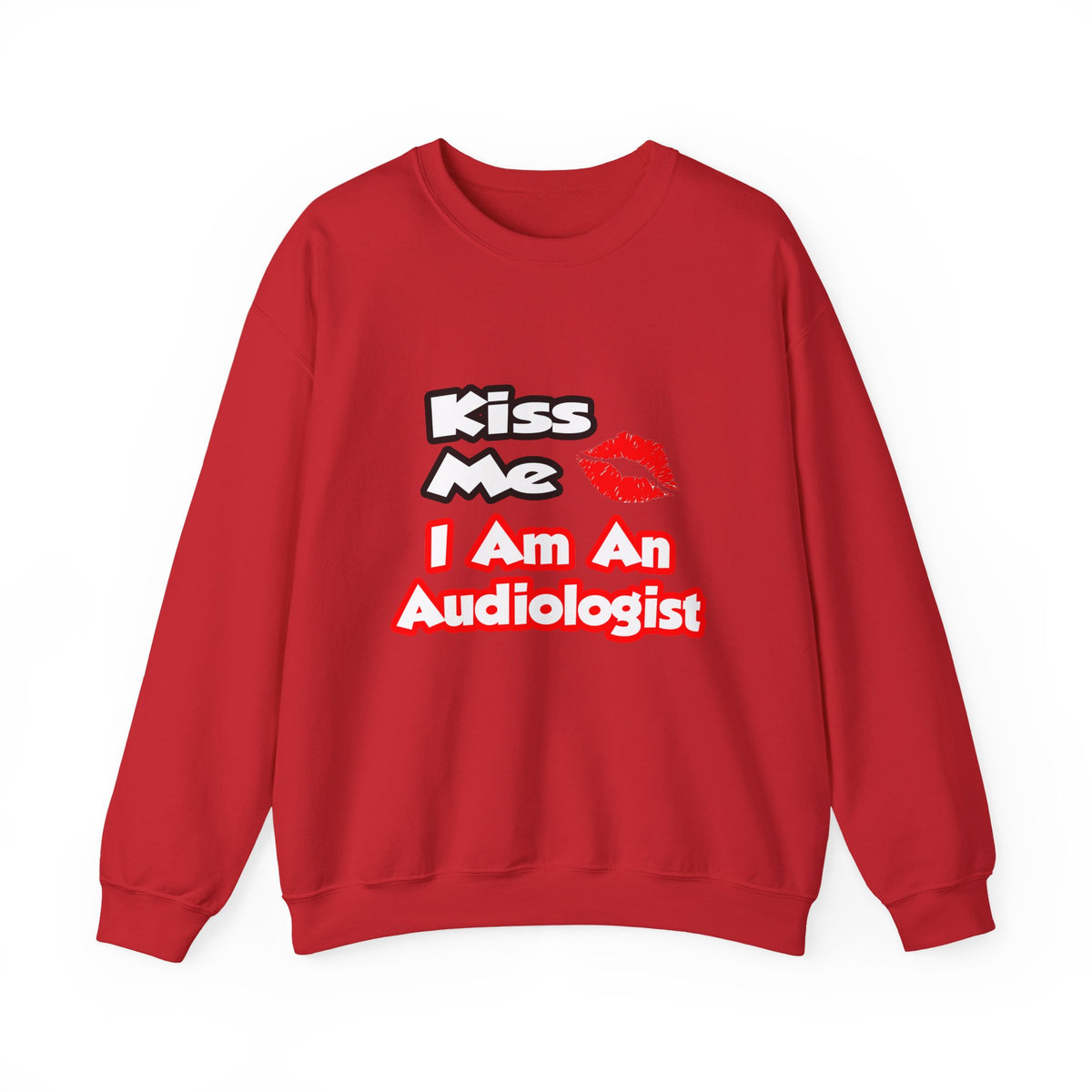 Kiss Me...I Am An Audiologist - Unisex Heavy Blend™ Crewneck Sweatshirt