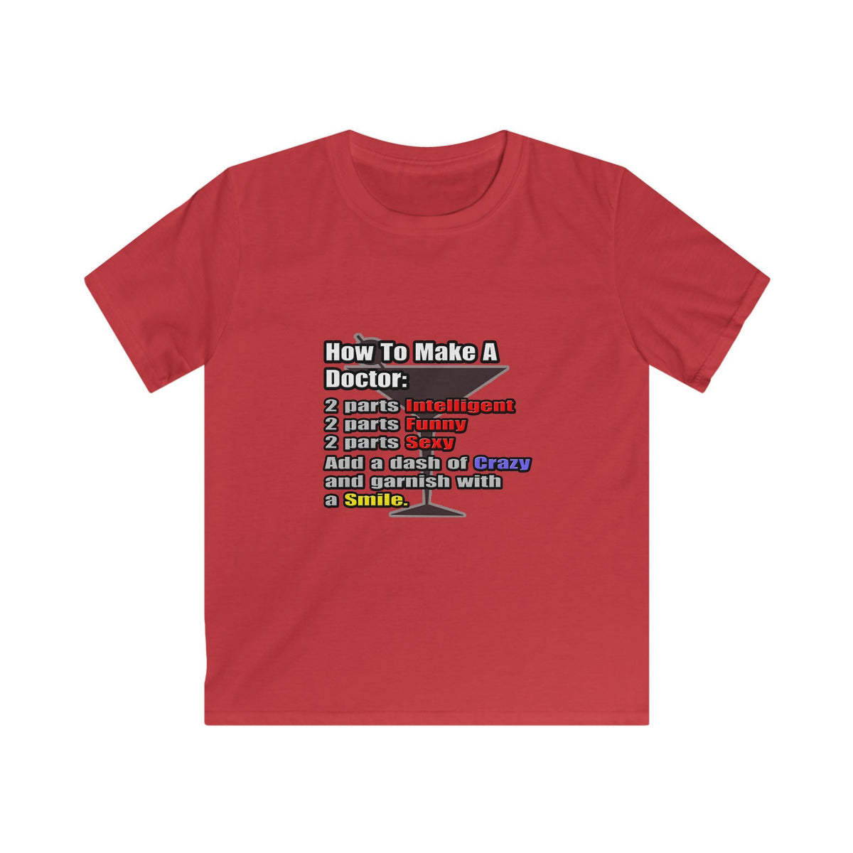 How To Make a Doctor - Kids Softstyle Tee