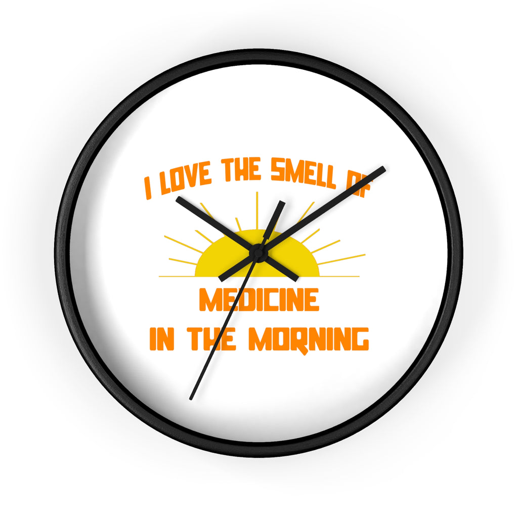 Smell of Medicine in the Morning - Wall Clock