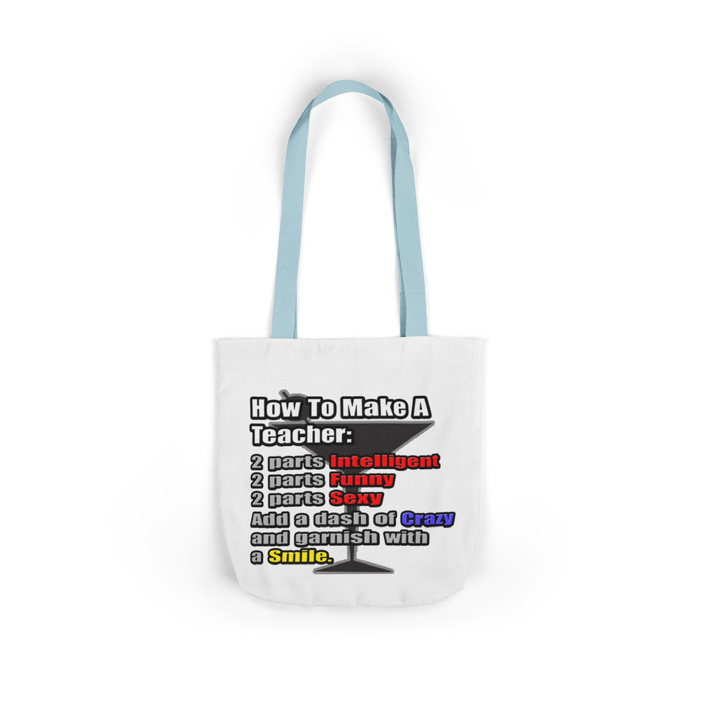 How To Make a Teacher - Canvas Tote Bag, 5-Color Straps