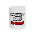 Half Aerospace Engineer...Half Superhero - Ceramic Mug, (11oz, 15oz)