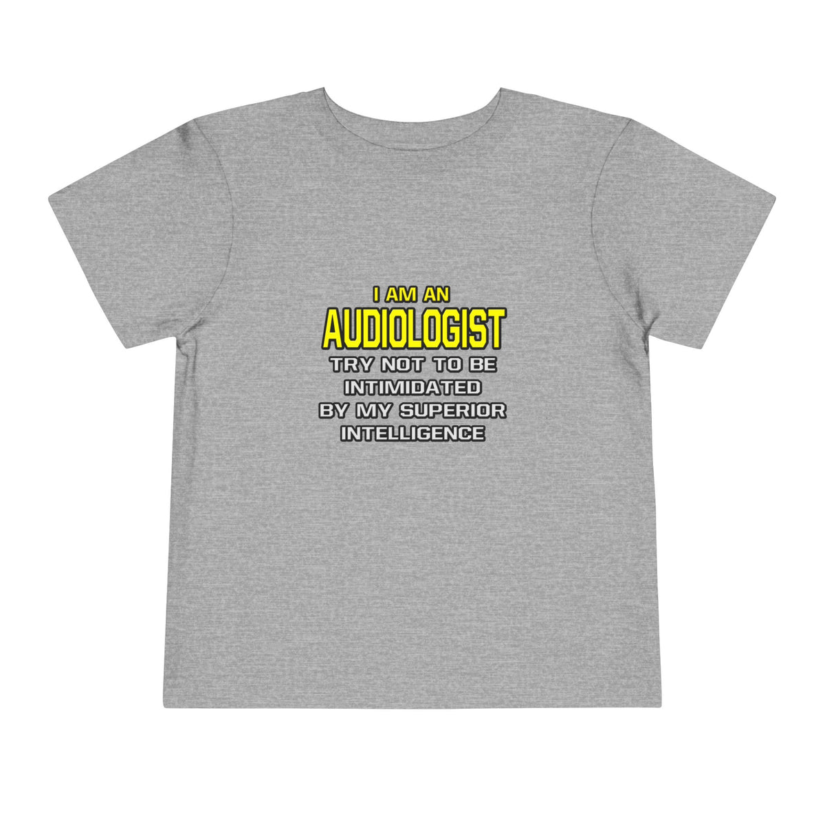 Audiologist...Superior Intelligence - Toddler Short Sleeve Tee