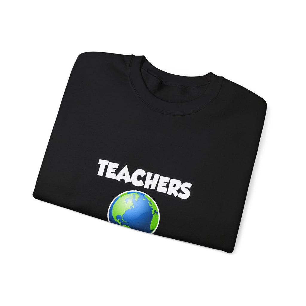 Teachers...Making the World a Better Place - Unisex Heavy Blend™ Crewneck Sweatshirt