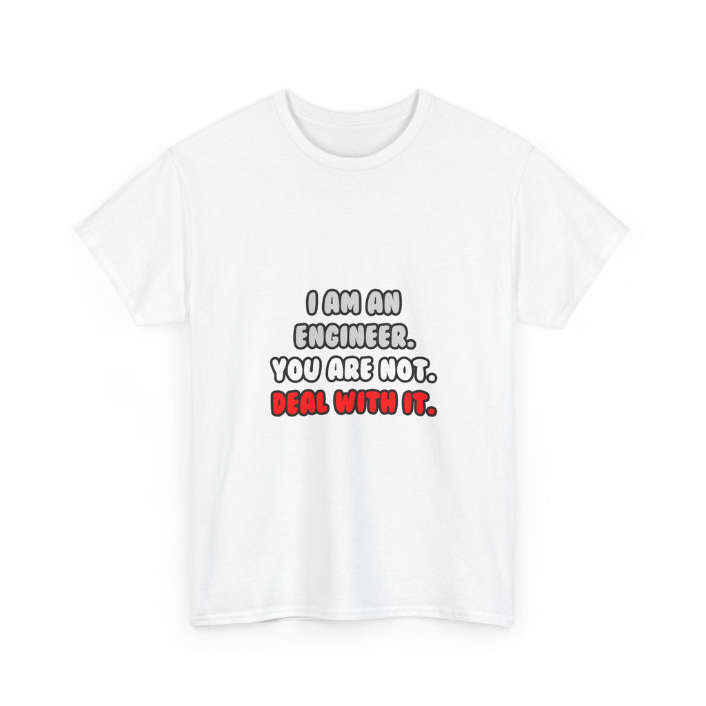 Deal With It ... Funny Engineer - Unisex Heavy Cotton Tee