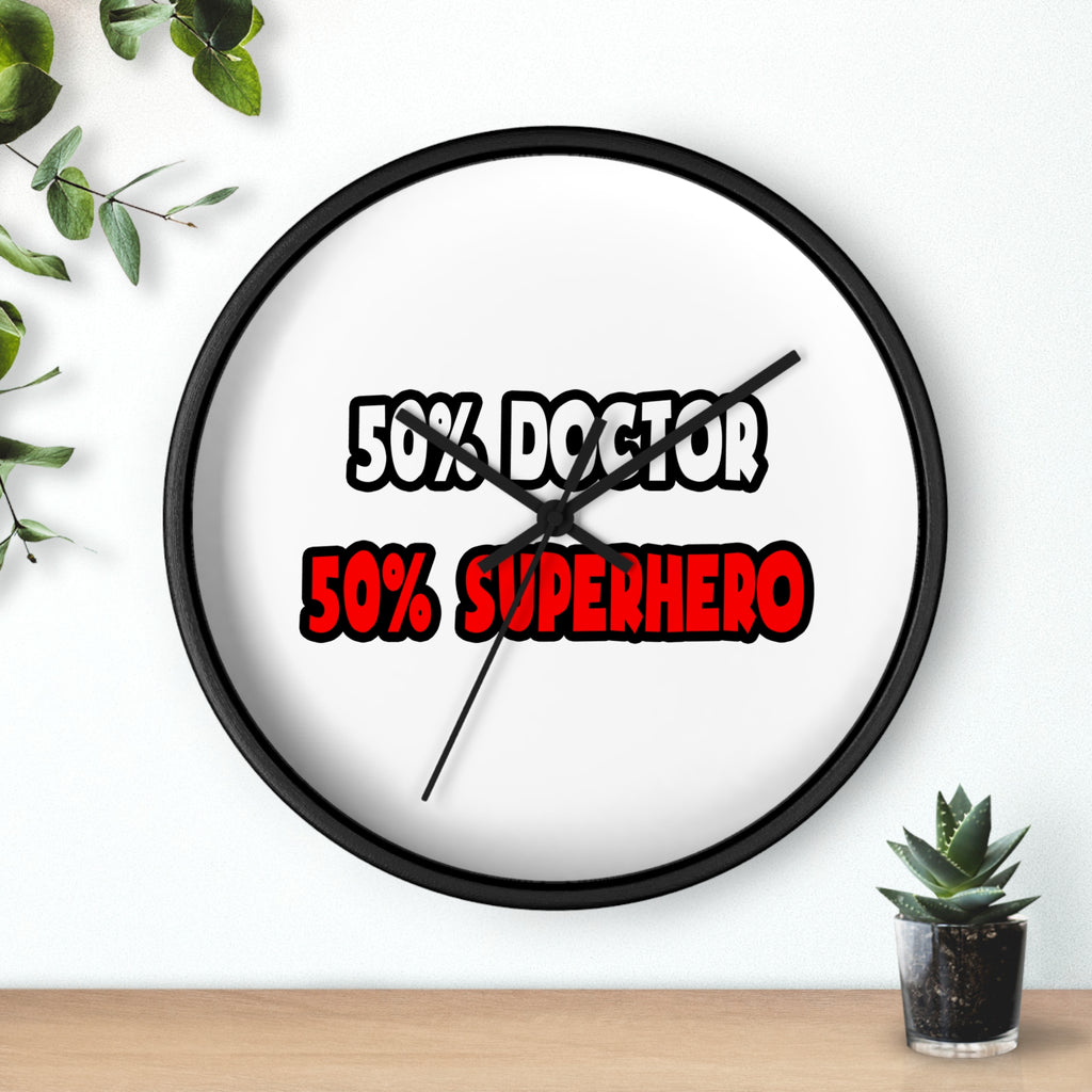 Half Doctor ... Half Superhero - Wall Clock