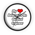 My Heart Belongs To An Electrical Engineer - Wall Clock