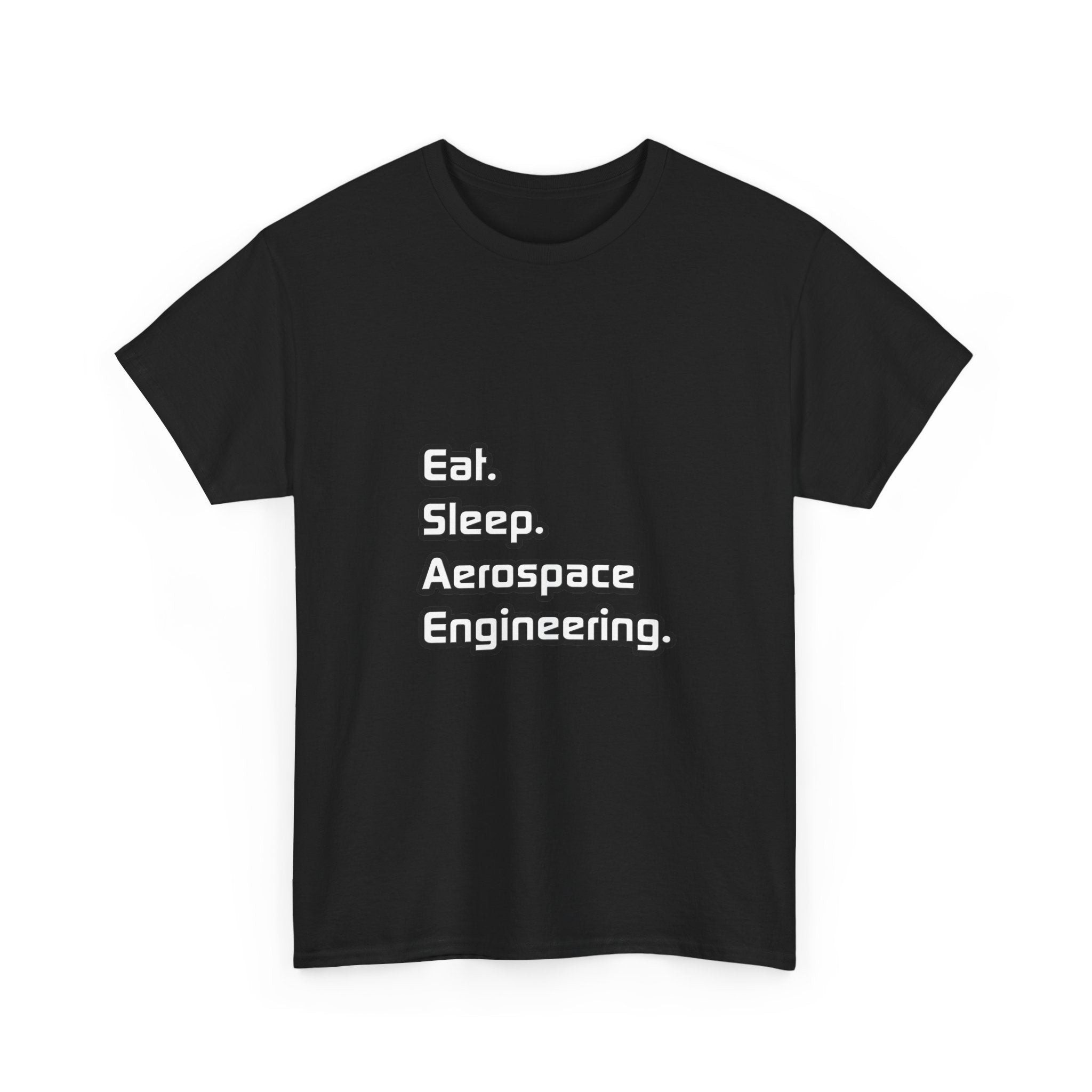 Eat. Sleep. Aerospace Engineering - Unisex Heavy Cotton Tee