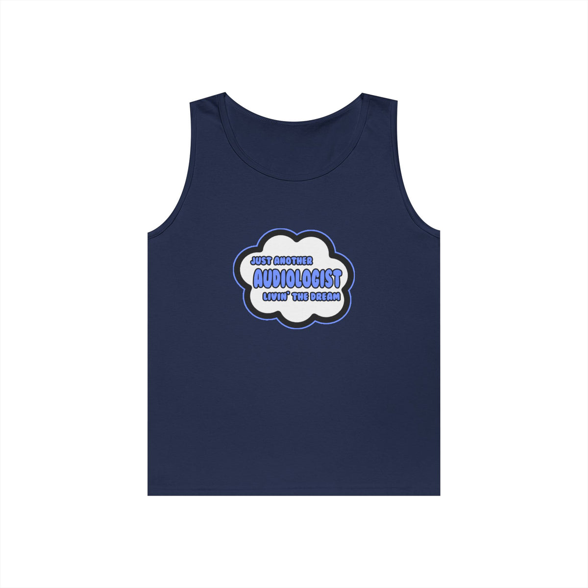 Audiologist .. Livin' The Dream - Unisex Heavy Cotton Tank Top