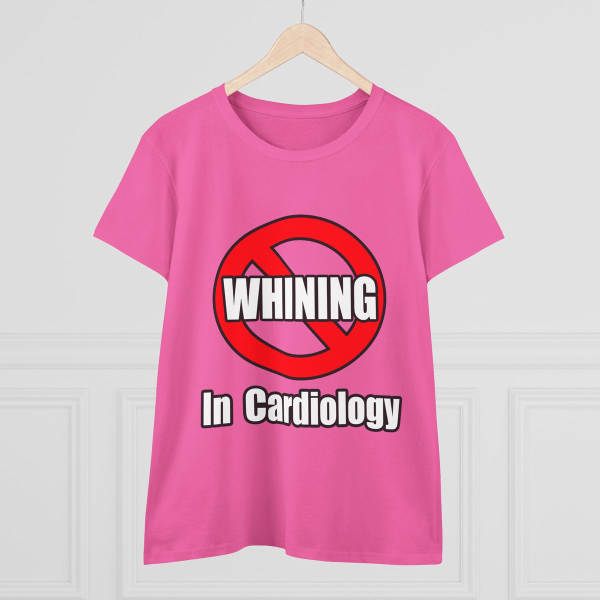 No Whining In Cardiology - Women's Midweight Cotton Tee