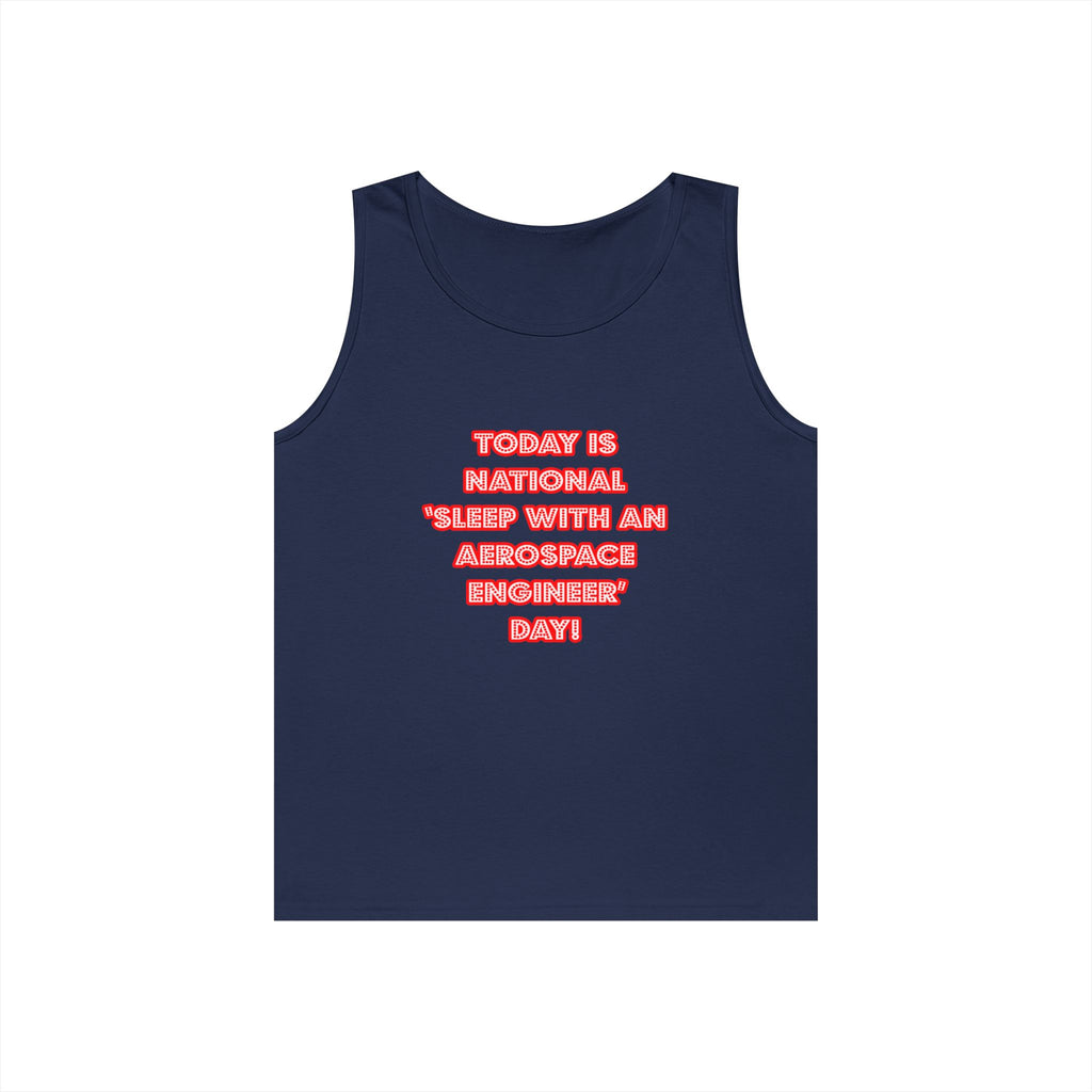National 'Sleep With an Aerospace Engineer' Day - Unisex Heavy Cotton Tank Top