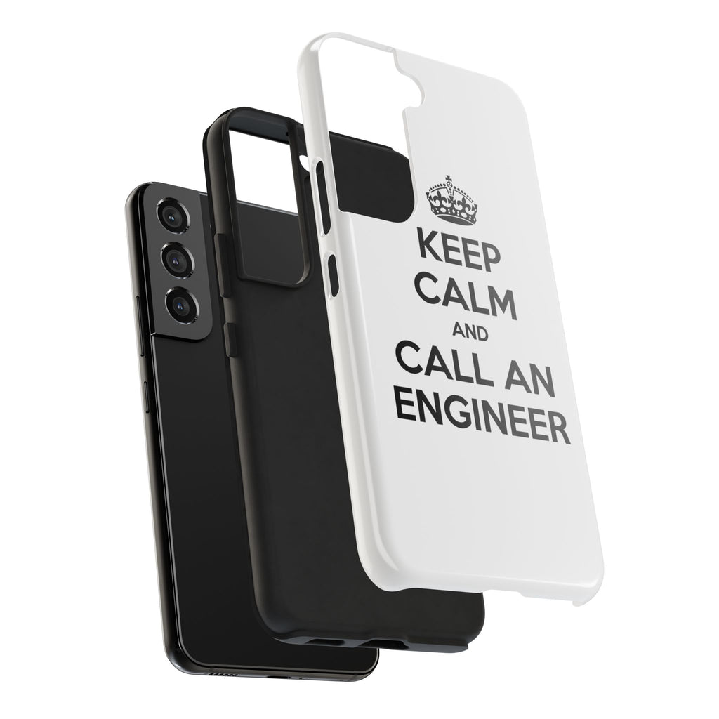 Keep Calm and Call an Engineer - Tough Phone Cases