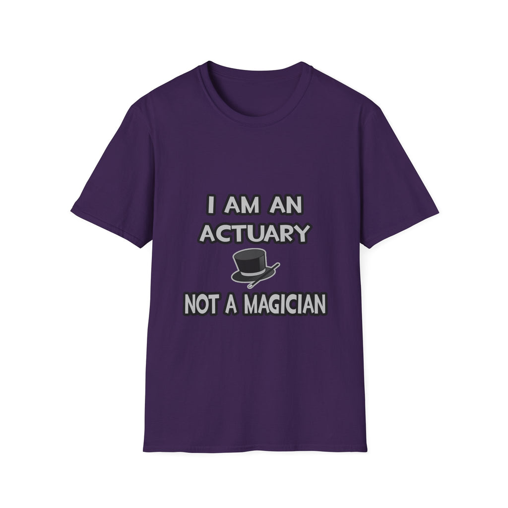 I Am An Actuary... Not A Magician - Unisex Softstyle T-Shirt