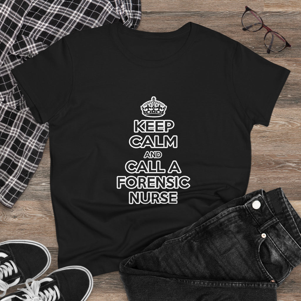 Keep Calm and Call a Forensic Nurse - Women's Midweight Cotton Tee