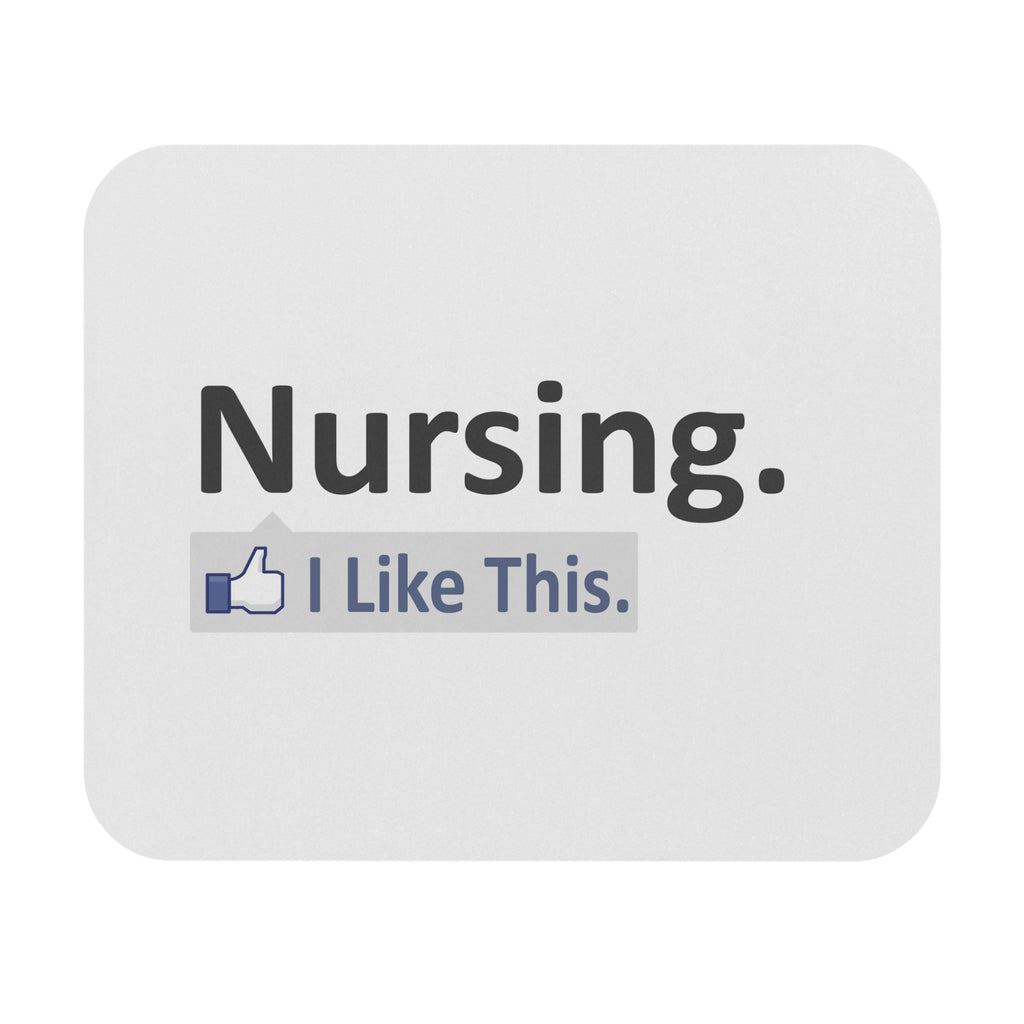 Nursing...I Like This - Mouse Pad (Rectangle)