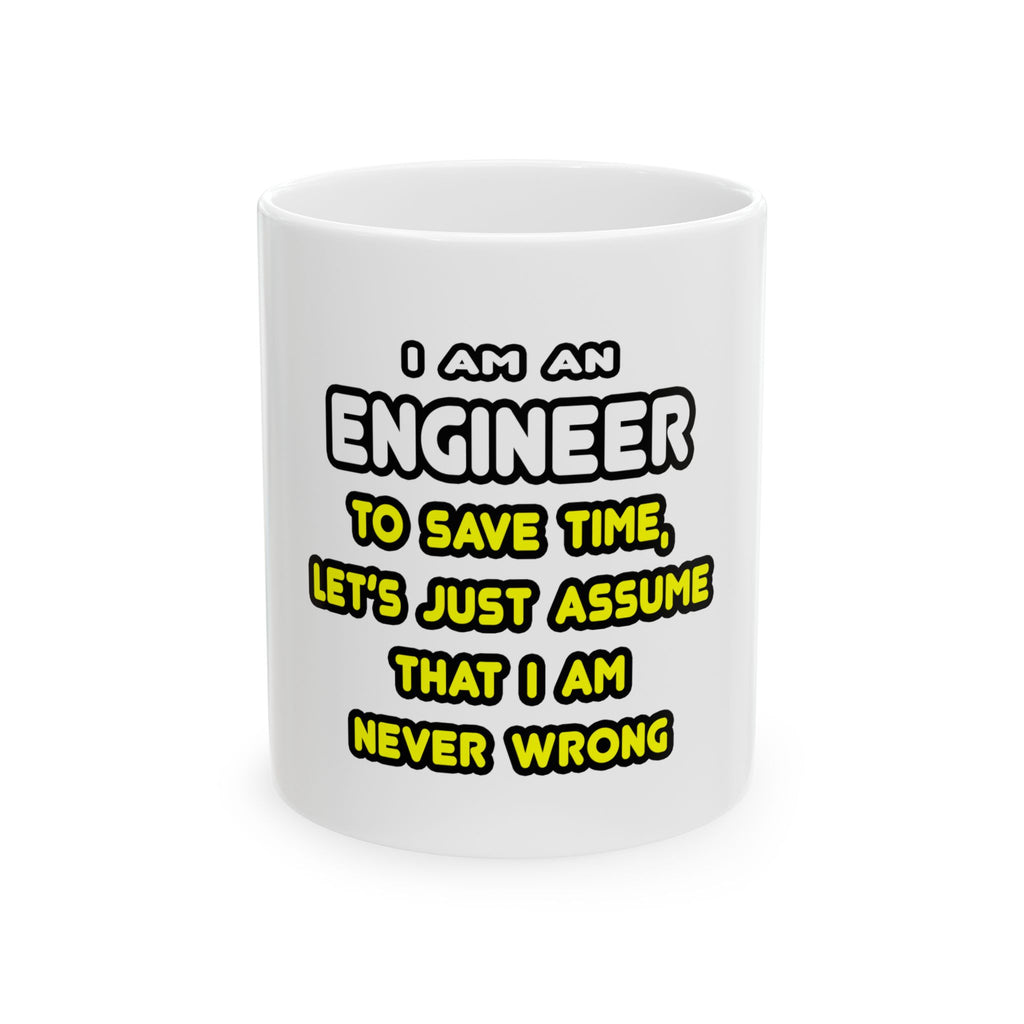 Funny Engineer T Shirts and Gifts - Ceramic Mug, (11oz, 15oz)