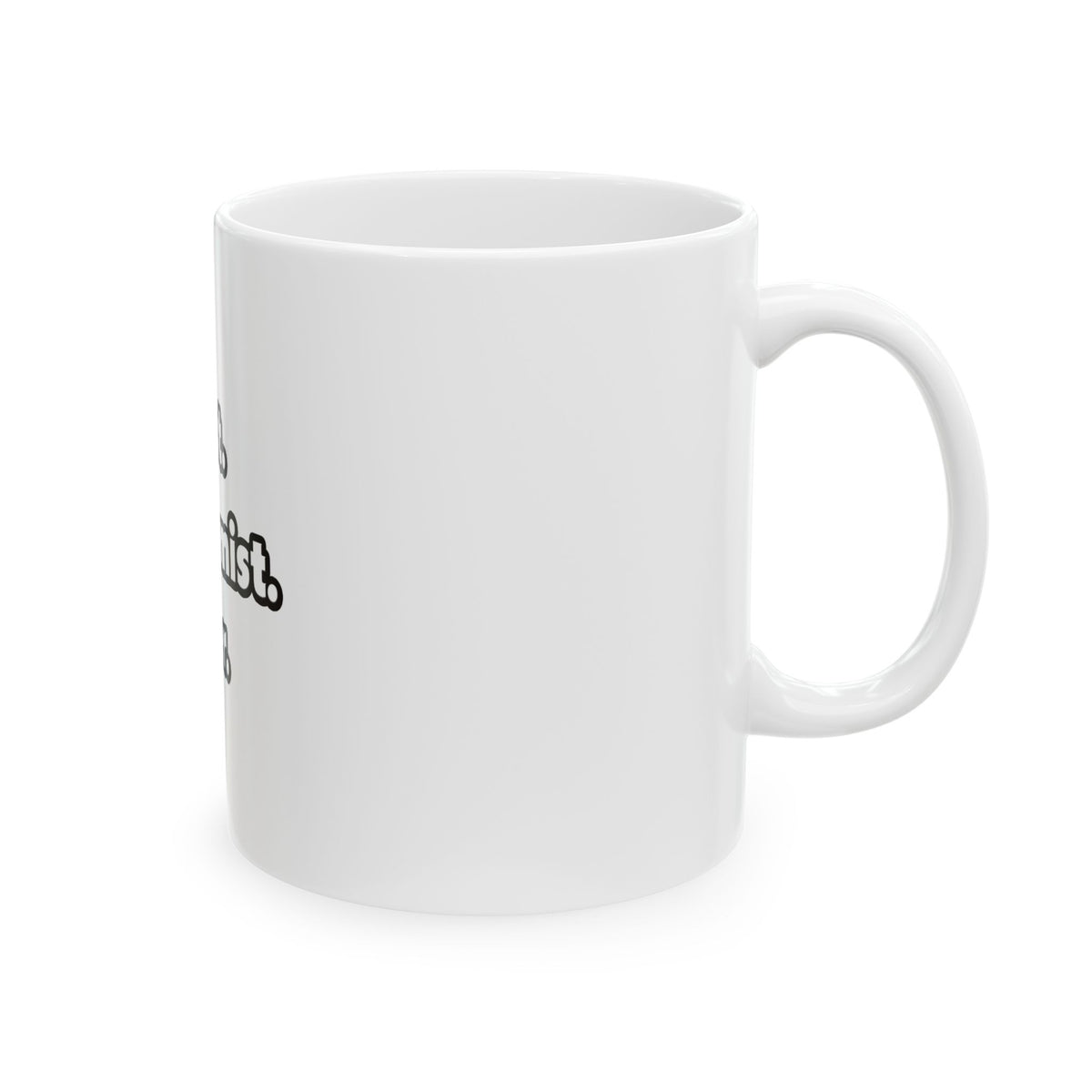 Best. Biochemist. Ever - Ceramic Mug, (11oz, 15oz)
