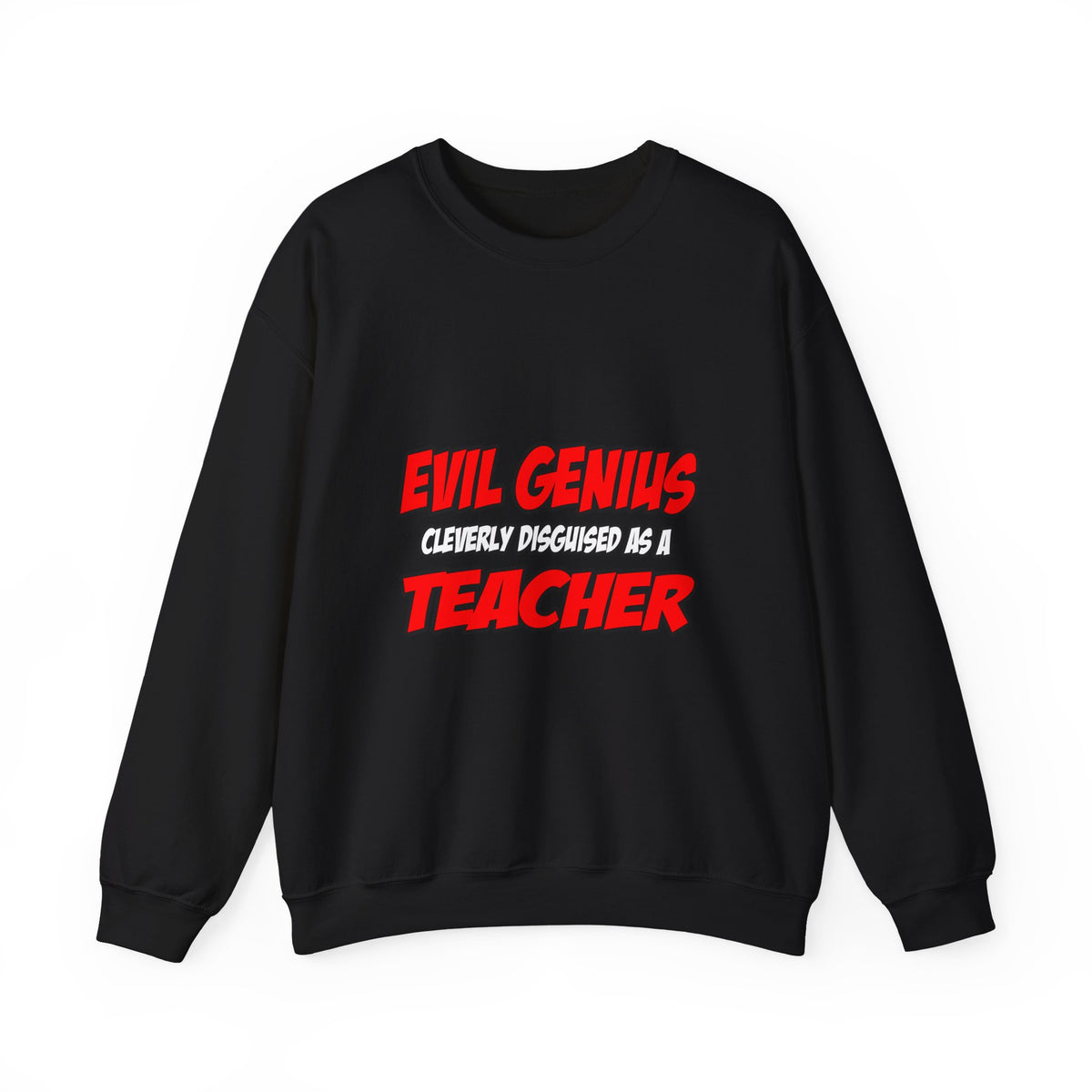 Evil Genius...Teacher - Unisex Heavy Blend™ Crewneck Sweatshirt
