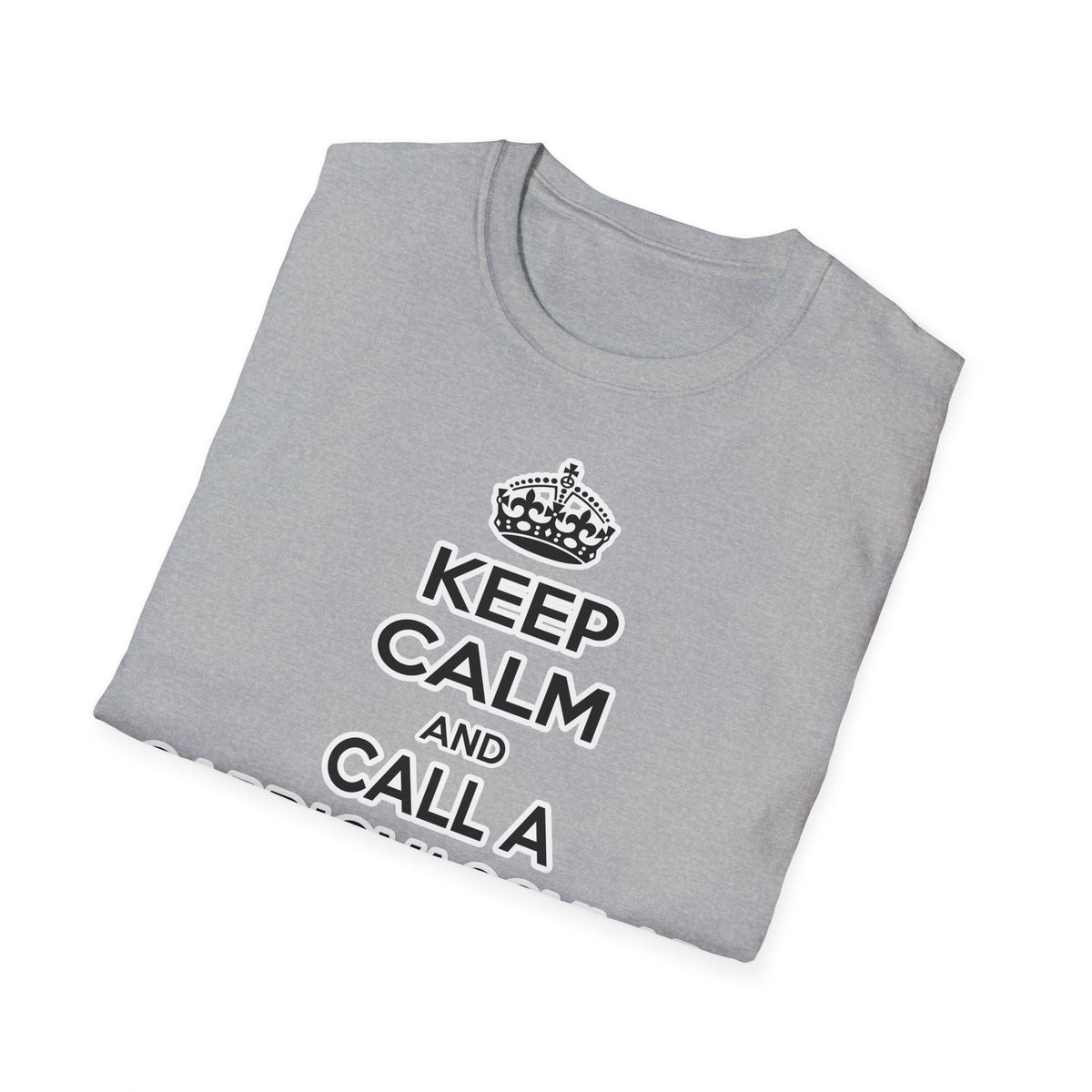 Keep Calm and Call a Cardiovascular Technologist - Unisex Softstyle T-Shirt