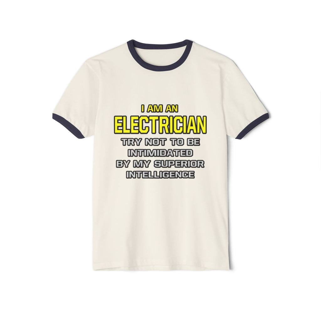 Electrician...Superior Intelligence - Unisex Cotton Ringer T-Shirt