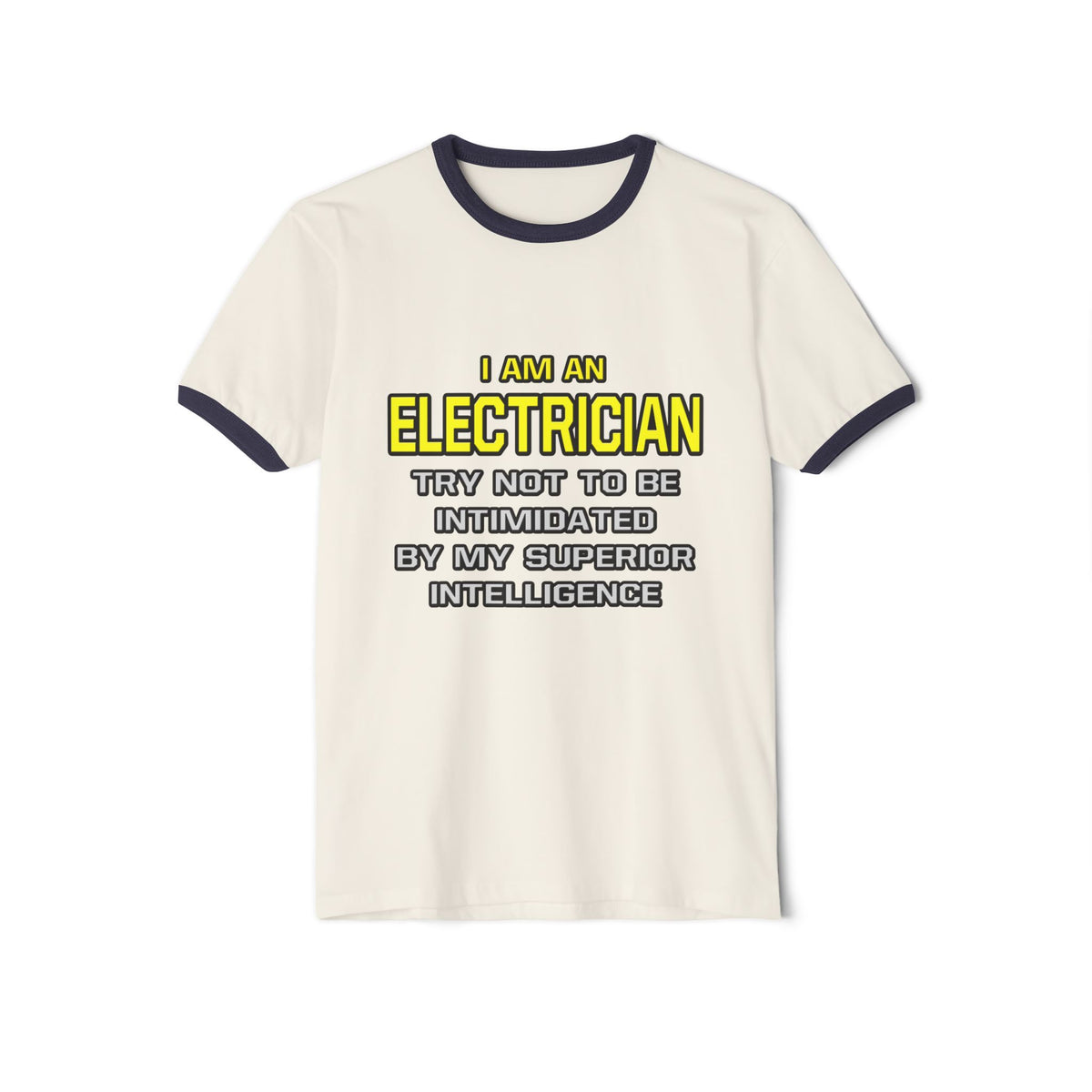 Electrician...Superior Intelligence - Unisex Cotton Ringer T-Shirt
