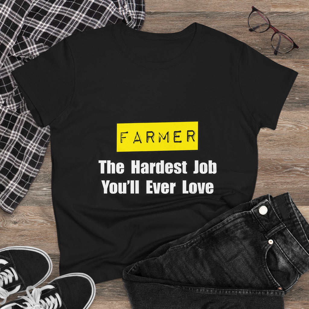 Farmer...Hardest Job You'll Ever Love - Women's Midweight Cotton Tee