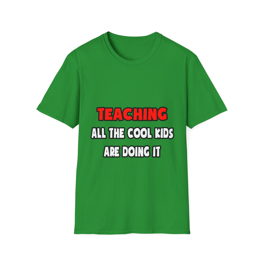 Funny Teacher Shirts and Gifts - Unisex Softstyle T-Shirt