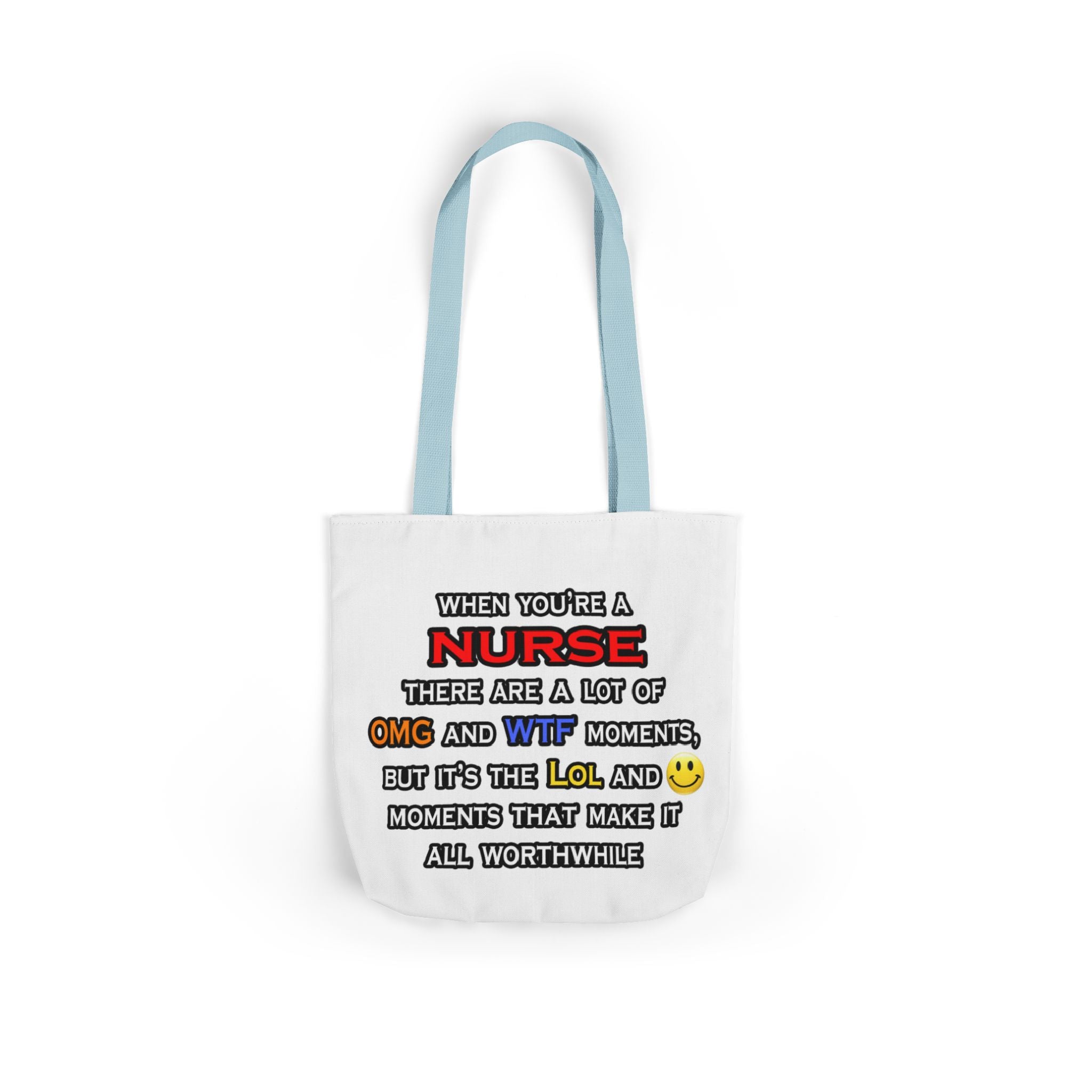 Nurse ... OMG WTF LOL - Canvas Tote Bag, 5-Color Straps