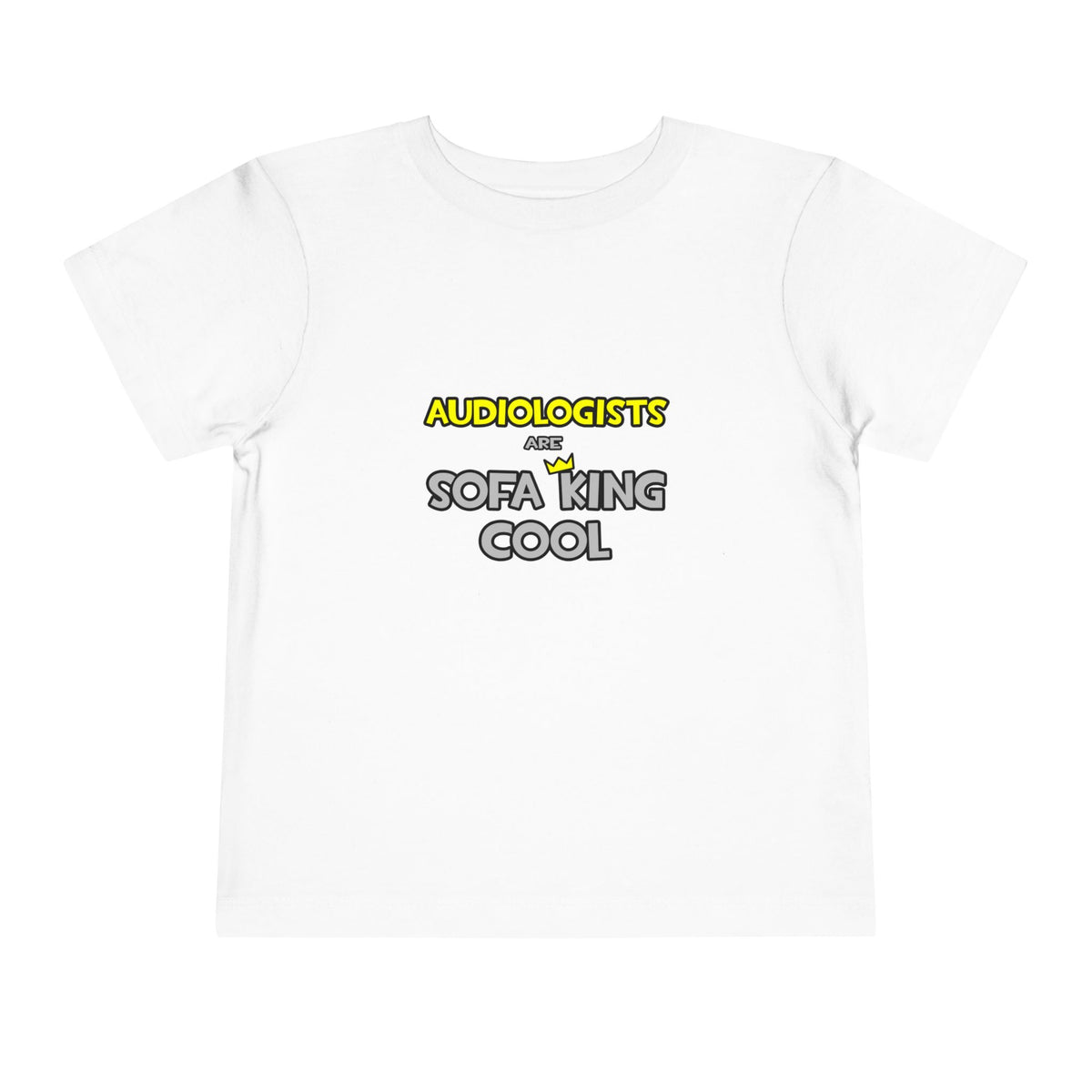 Audiologists Are Sofa King Cool - Toddler Short Sleeve Tee