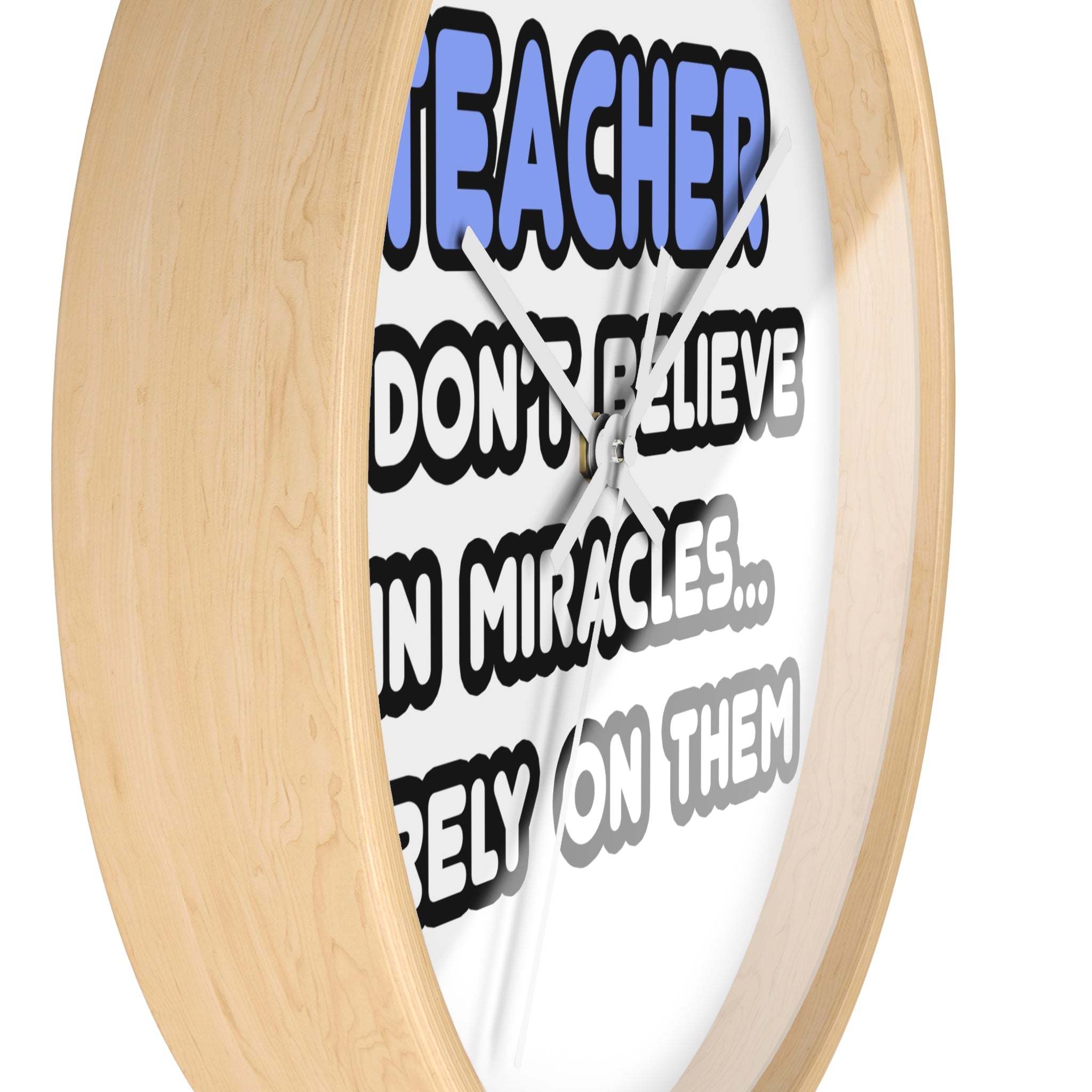 Miracles and Teachers - Wall Clock