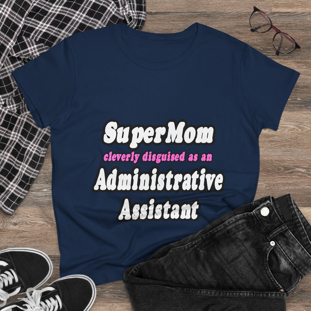 SuperMom...Administrative Assistant - Women's Midweight Cotton Tee