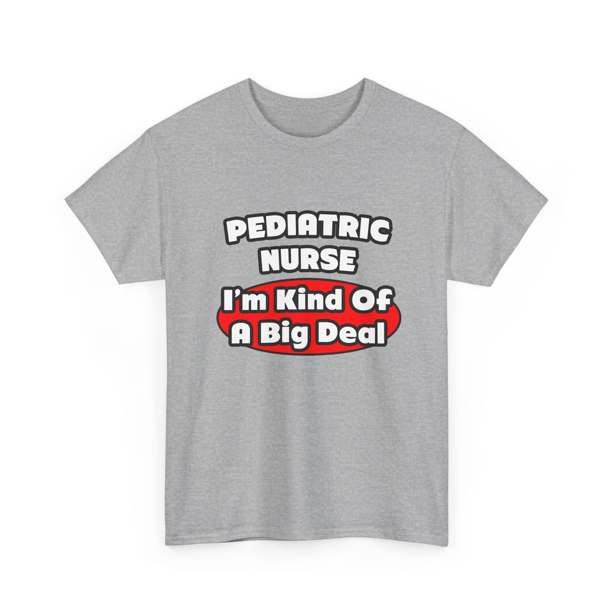 Pediatric Nurse...Big Deal - Unisex Heavy Cotton Tee