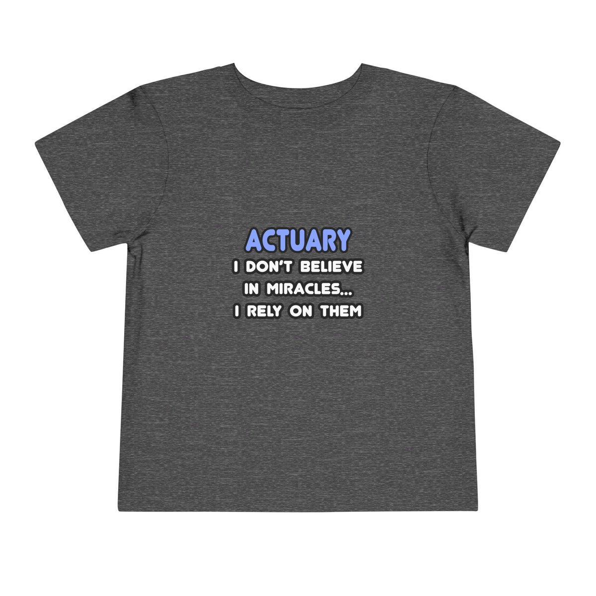 Miracles and Actuaries - Toddler Short Sleeve Tee