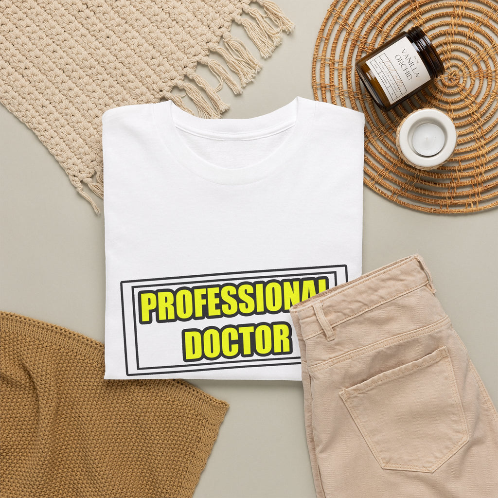 Professional Doctor...Don't Try This At Home - Unisex Heavy Cotton Tee