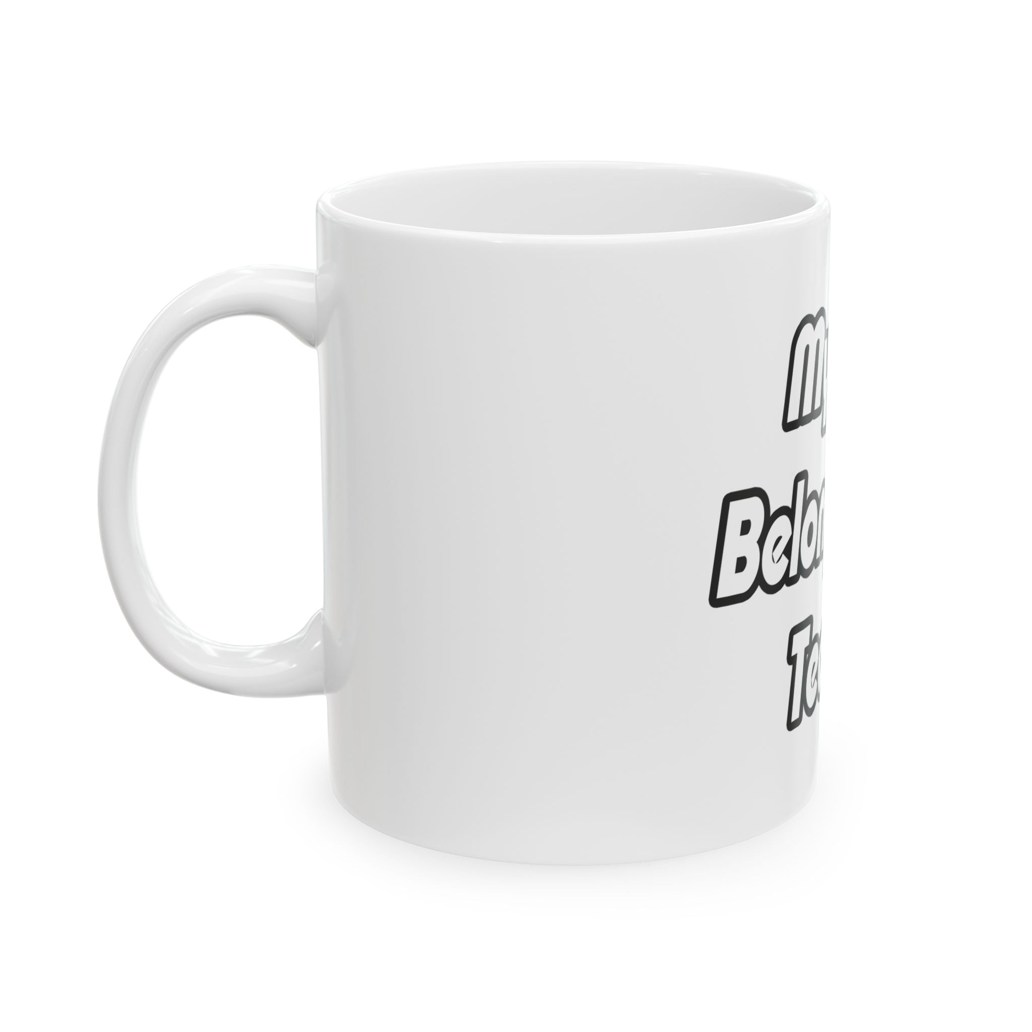 My Heart Belongs To A Teacher - Ceramic Mug, (11oz, 15oz)