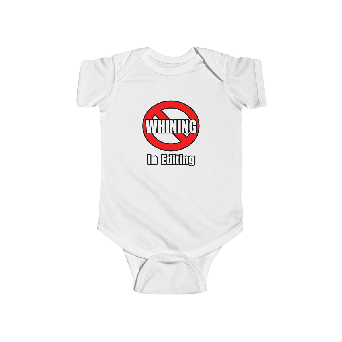 No Whining In Editing - Infant Fine Jersey Bodysuit