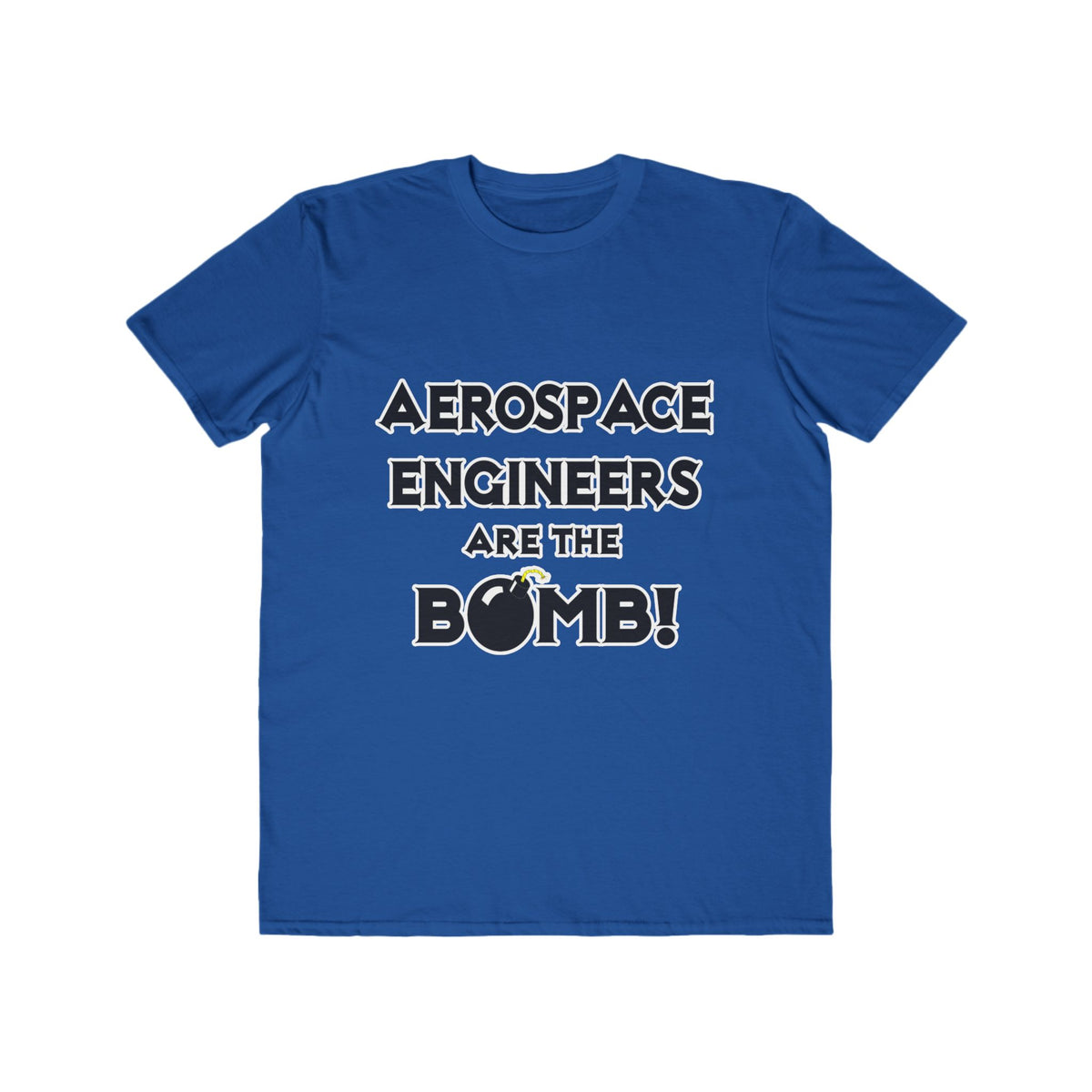 Aerospace Engineers Are The Bomb! - Men's Lightweight Fashion Tee
