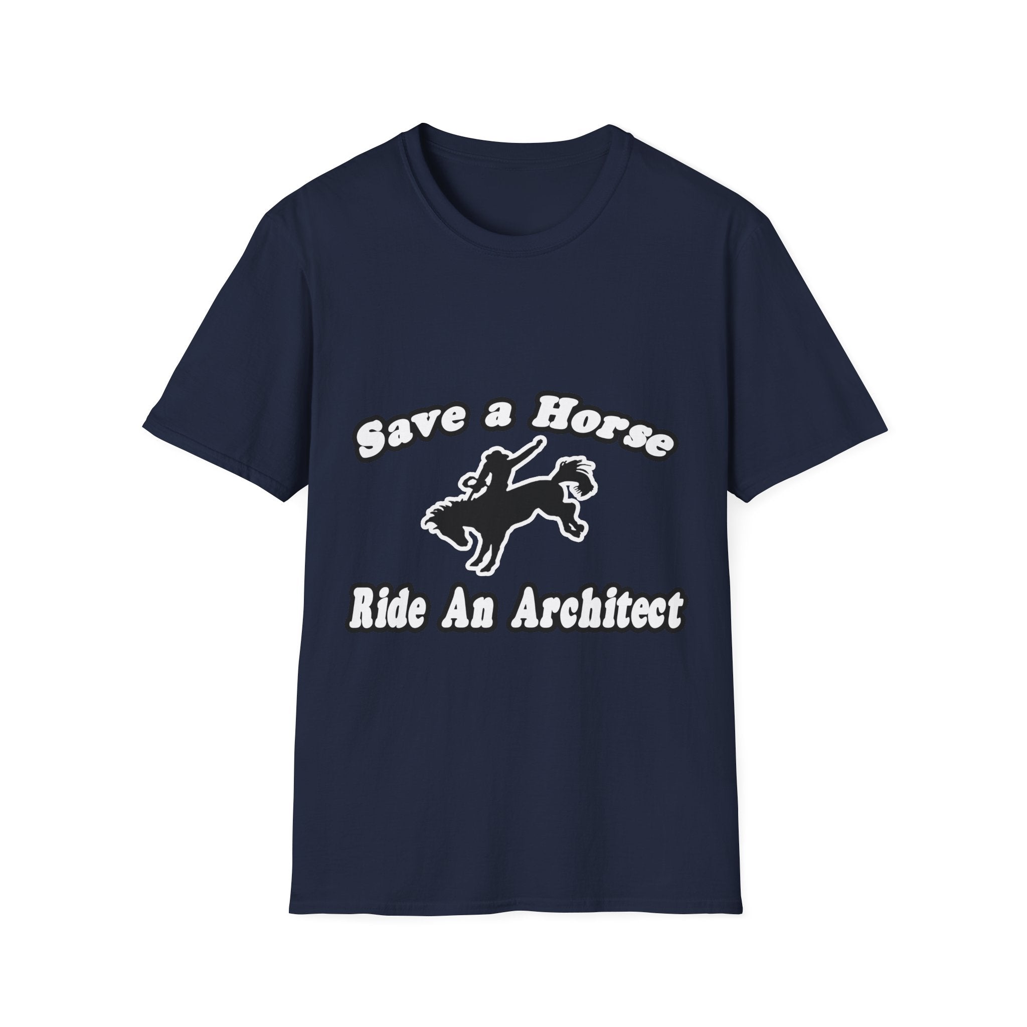 Save Horse, Ride Architect - Unisex Softstyle T-Shirt