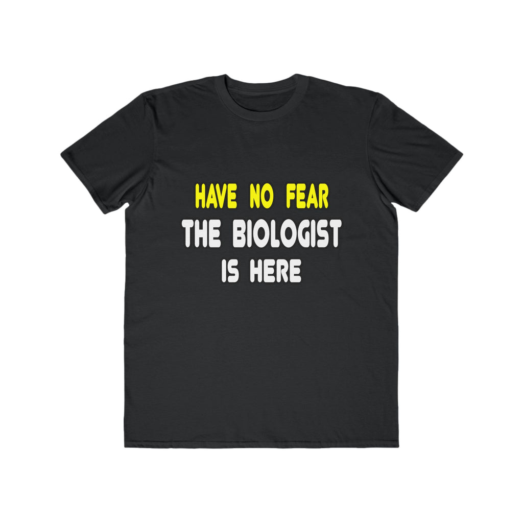 Have No Fear, The Biologist Is Here - Men's Lightweight Fashion Tee