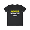 Have No Fear, The Biologist Is Here - Men's Lightweight Fashion Tee
