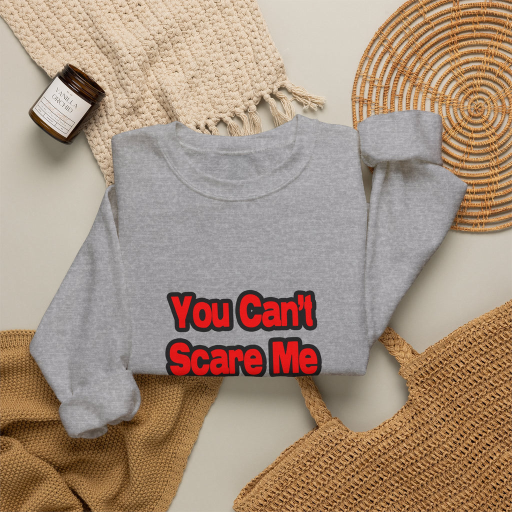 You Can't Scare Me...Anesthesiologist - Unisex Heavy Blend™ Crewneck Sweatshirt