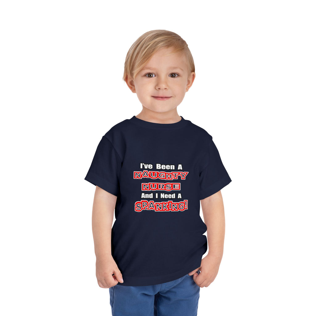 Naughty Nurse...Need a Spanking - Toddler Short Sleeve Tee