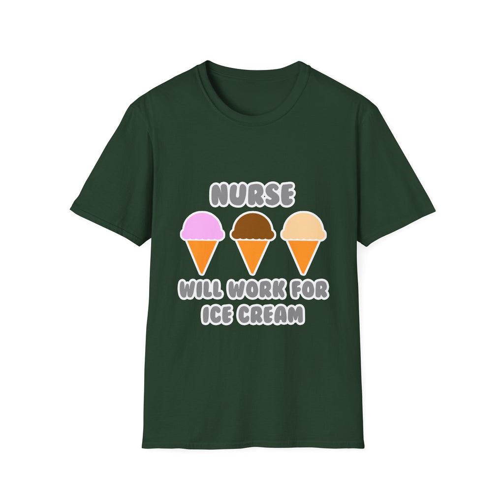 Nurse ... Will Work For Ice Cream - Unisex Softstyle T-Shirt