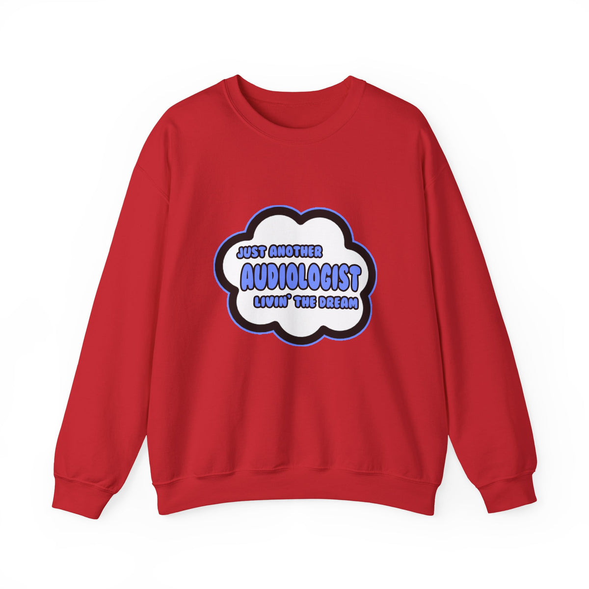 Audiologist .. Livin' The Dream - Unisex Heavy Blend™ Crewneck Sweatshirt