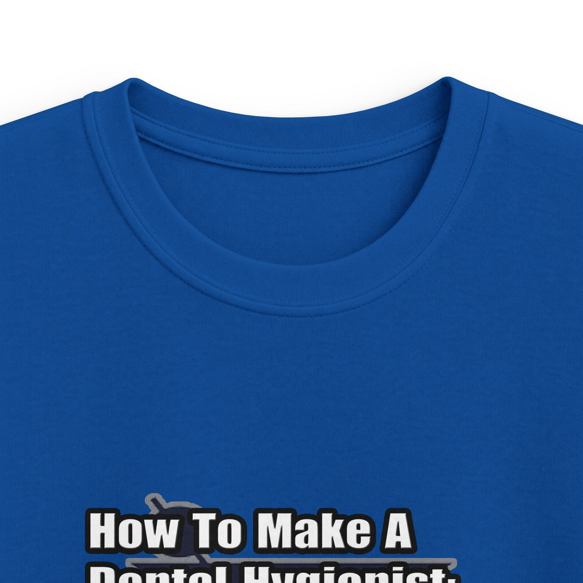 How To Make a Dental Hygienist - Kids Softstyle Tee